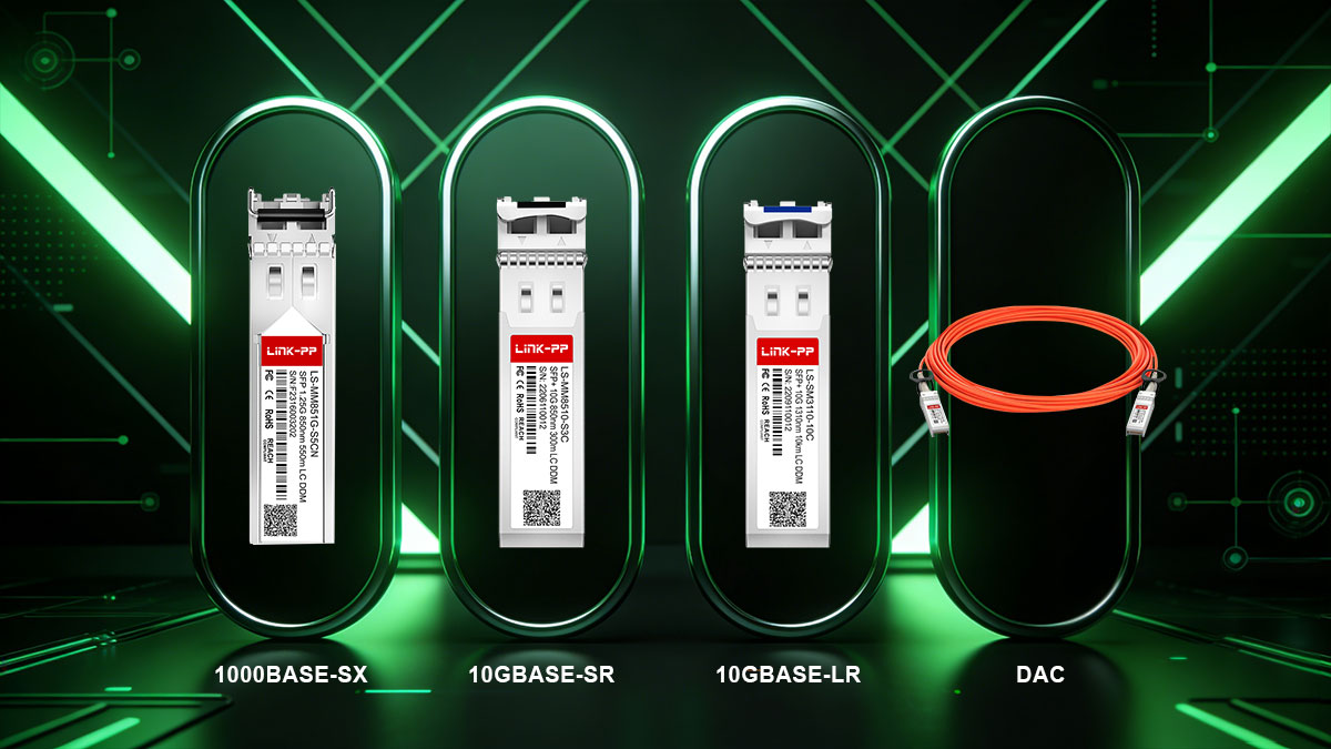 Common SR SFP Module Variants: 1000BASE-SX SFP, 10GBASE-SR SFP+, LR, DAC, AOC
