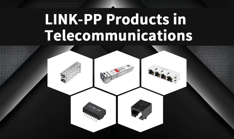 Applications of LINK-PP Products in the Telecommunications Industry