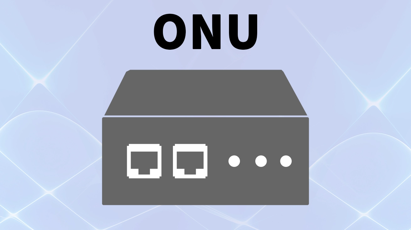 What is Optical Network Unit