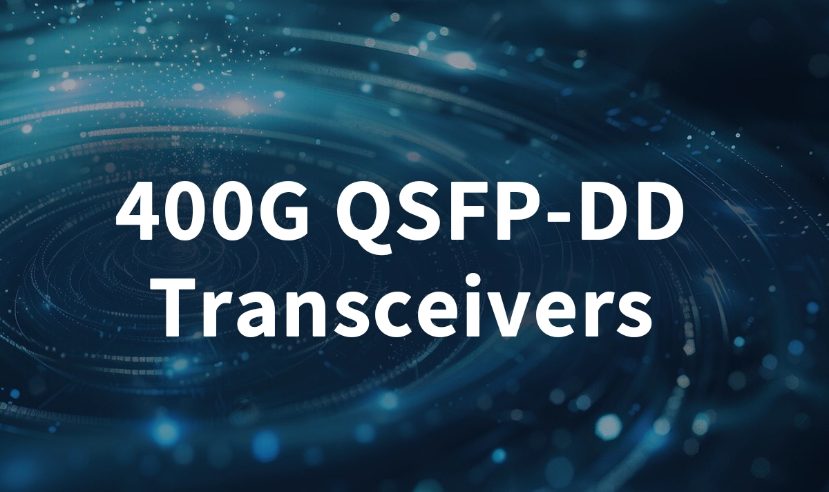 QSFP‑DD 400G Transceivers