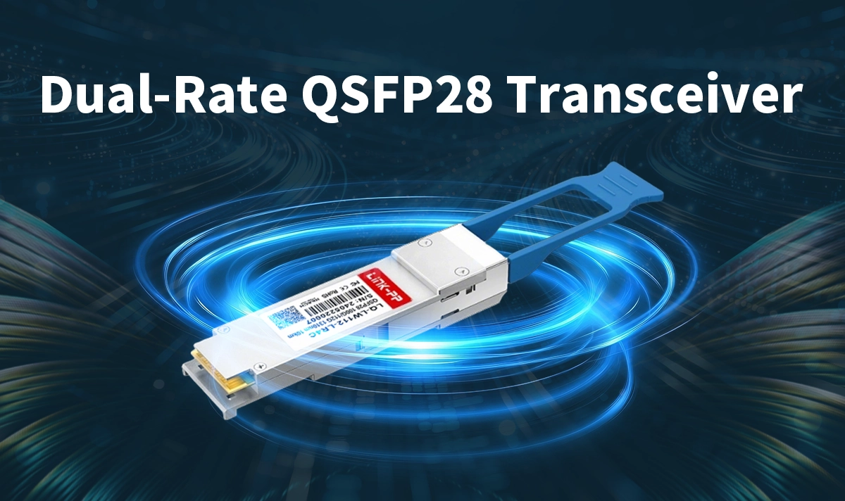 Dual-Rate QSFP28 Transceiver