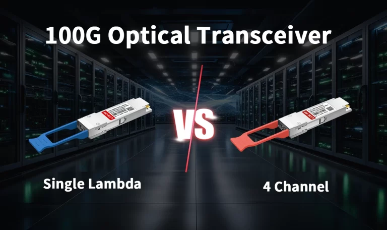 Comparing 100G Single Lambda and 4 Channel Optical Modules Key Differences and Benefits