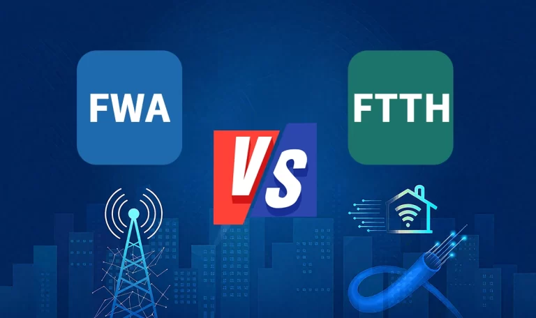 FWA vs FTTH: Different Broadband Technologies Explained