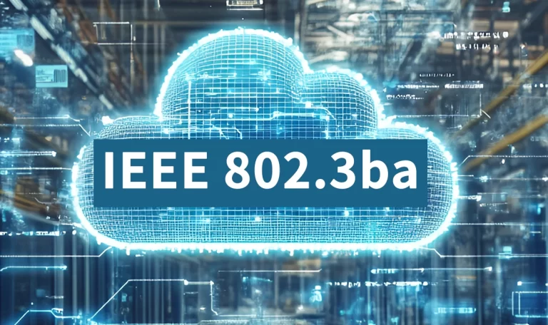 Understanding the IEEE 802.3ba Standard: 40GbE & 100GbE Explained