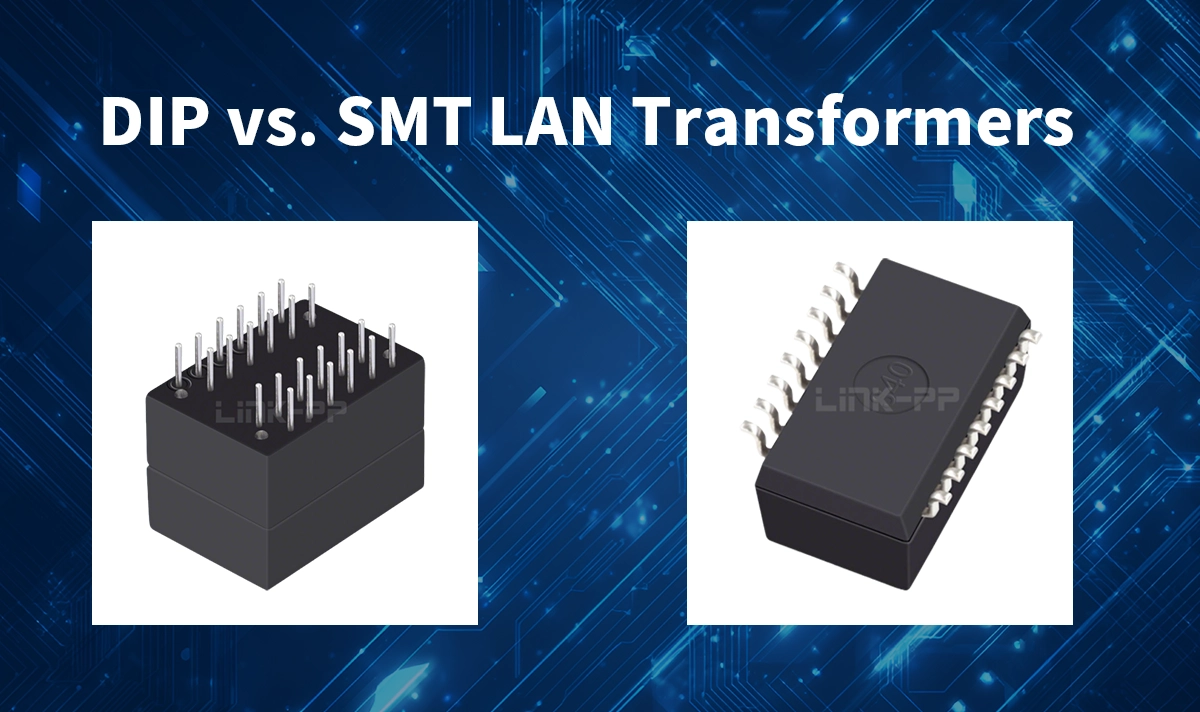 DIP vs. SMT Ethernet Transformers