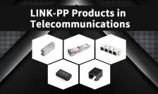 Applications of LINK-PP Products in the Telecommunications Industry