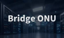 Bridge ONU