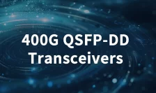 400G QSFP‑DD Transceivers: Technology Overview