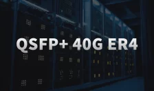 What is QSFP+ 40G ER4 and Why Use It